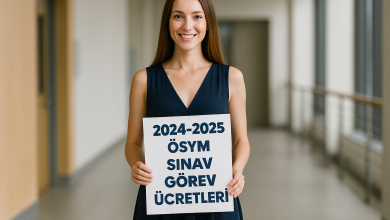 ÖSYM Sınav Görev Ücretleri