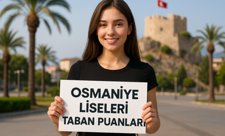 Osmaniye Liseleri Taban Puanları